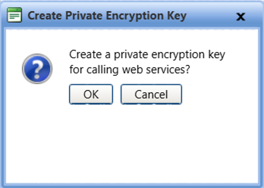 Create Private Encryption Key confirmation dialog with OK and Cancel buttons.